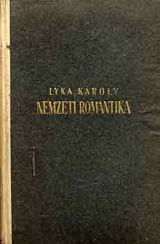 Lyka Kroly - Nemzeti romantika (magyar mvszet 1850-1867)