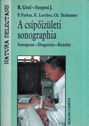 R. Graf, Szepesi J. - Cspzleti sonographia (Sonogram - Diagnzis - Kezels)