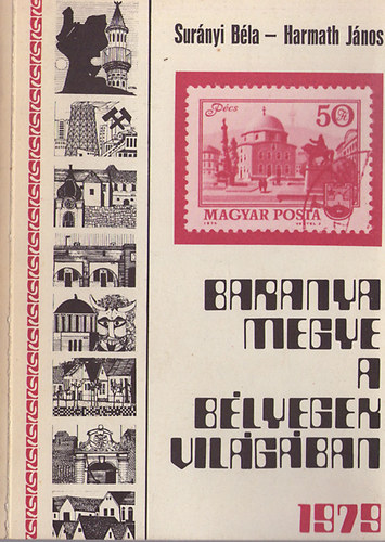 Surnyi-Harmath - Baranya megye a blyegek vilgban - 1979
