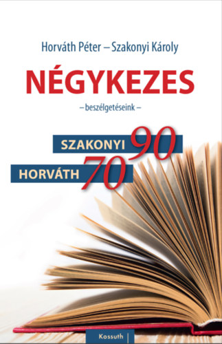 Horvth Pter, Szakonyi Kroly - Ngykezes