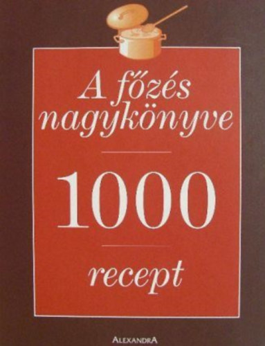 Markwarth; Szab (szerk.) - A fzs nagyknyve - 1000 recept