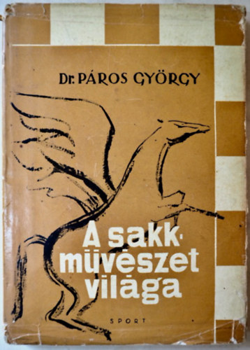 Dr. Pros Gyrgy - A sakkmvszet vilga