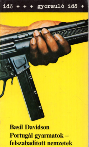 Basil DAvidson - Portug�l gyarmatok-felszabad�tott nemzetek