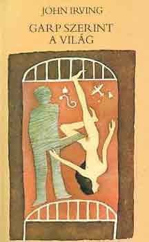 John Irving - Garp szerint a világ