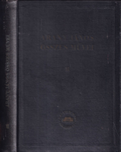 Arany János - Arany János Összes Művei II. (Az elveszett alkotmány - Toldi - Toldi estéje) (kritikai kiadás)