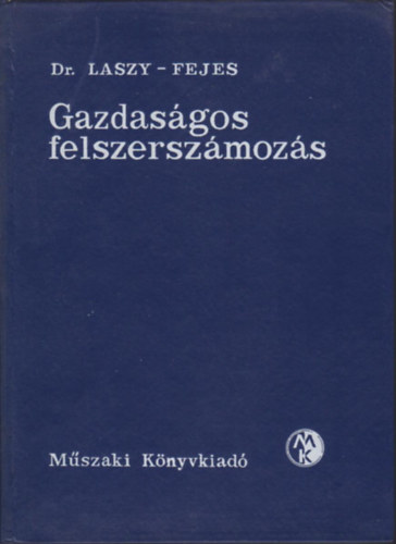 Laszy Andrs, Fejes Gyula - Gazdasgos felszerszmozs