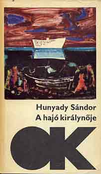 Hunyady Sndor - A haj kirlynje