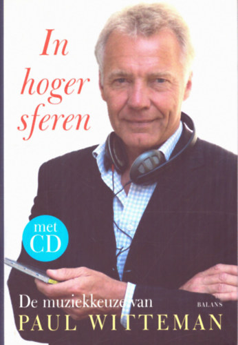 Paul Witteman - In hoger sferen - De muziekkeuze van Paul Witteman