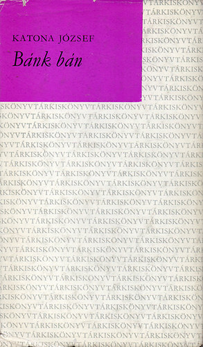 Katona Jzsef - Bnk bn (Drma t szakaszban)