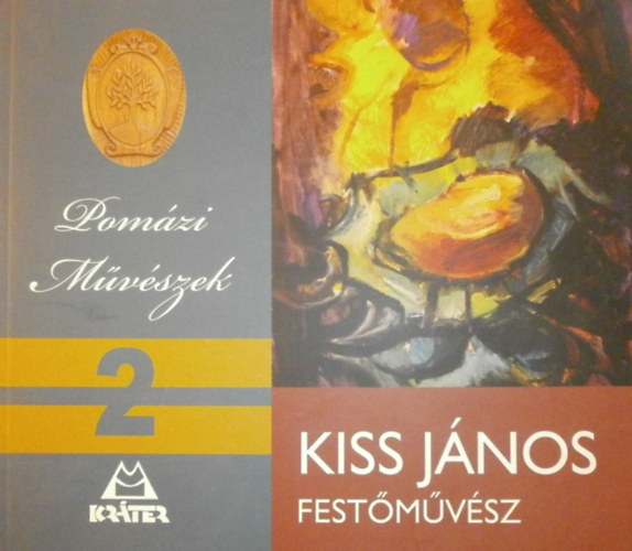 Turcsnyi Pter (szerk.) - Kiss Jnos (festmvsz)