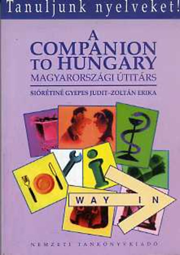 Zoltn Erika Sirtin Gyepes Judit - A companion to Hungary- magyarorszgi titrs