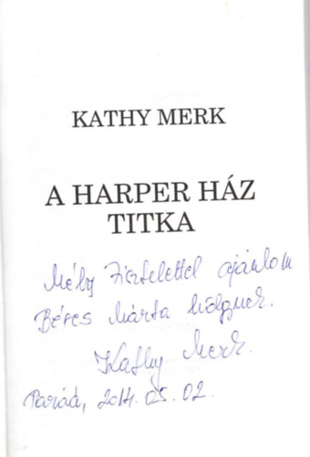 Kathy Merk, Homonnai Jzsefn - A Harper hz titka - Dediklt ( r: Homonnai Jzsefn )