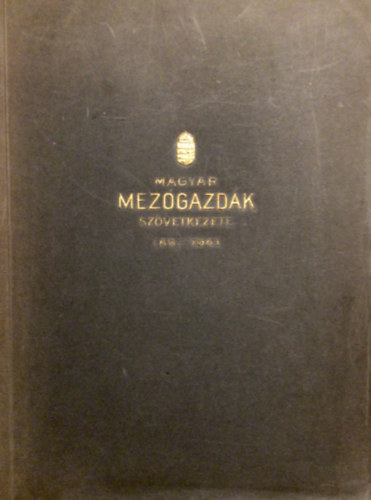 Dr. Szabó Miklós - Magyar mezőgazdák szövetkezete 1891-1941