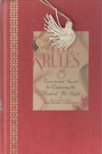 Fein, E.-Schneider, S. - The rules (time-tested secrets for capturing the heart of Mr. Right)