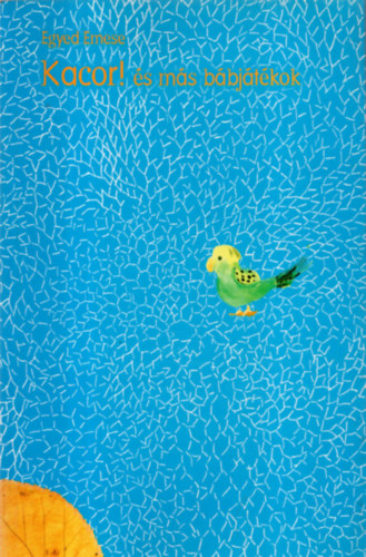 Egyed Emese - Kacor �s m�s b�bj�t�kok