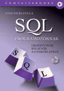 Stolnicki Gyula - SQL programozóknak + CD-ROM