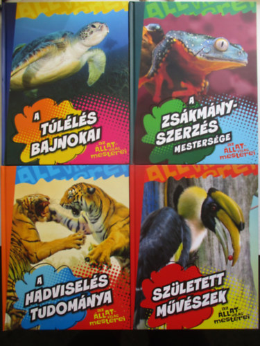 Szarvas Tímea, Bagoly Ilona - 4 db "Az állatvilág mesterei": A hadviselés tudománya; A túlélés bajnokai; Született művészek; A zsákmányszerzés mestersége