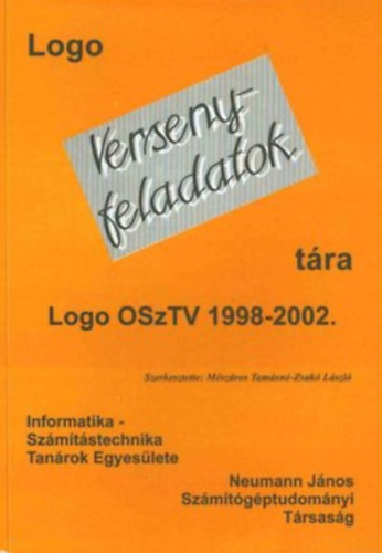 Mszros Tamsn (szerk.), Zsak Lszl (szerk.) - Logo versenyfeladatok tra 1998-2002