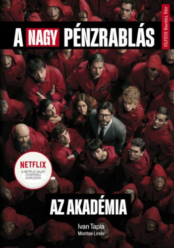 Ivan Tapia - A nagy pnzrabls - Az Akadmia