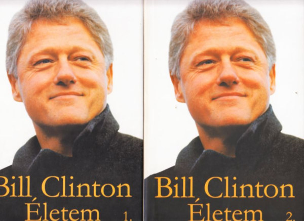 Bill Clinton - �letem I.-II.