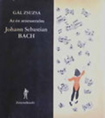 GL ZSUZSA - Az n zeneszerzm Johann Sebastian Bach