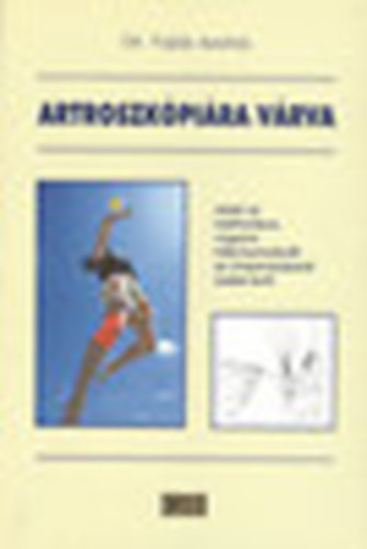 Dr. Vajda Andr�s - Artroszk�pi�ra v�rva
