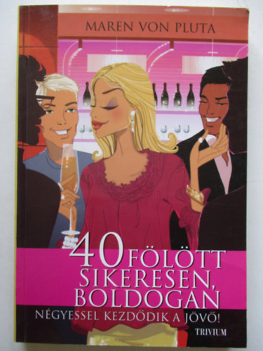Maren Von Pluta - 40 fölött sikeresen, boldogan - Négyessel kezdődik a jövő!