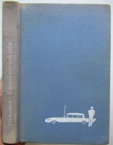 John Steinbeck - Rosszkedvünk tele