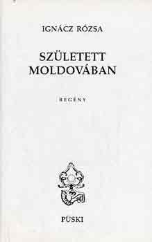 Ignácz Rózsa - Született Moldovában