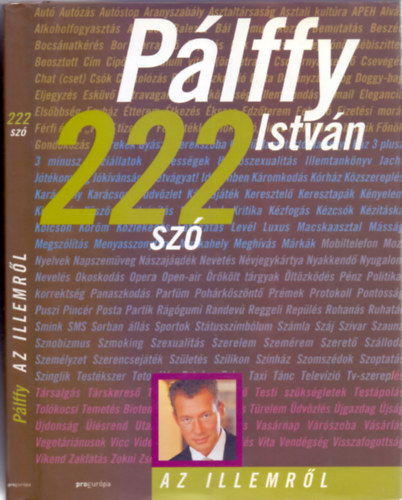 Plffy Istvn - 222 sz az illemrl (Sznes fotkkal illusztrlva)