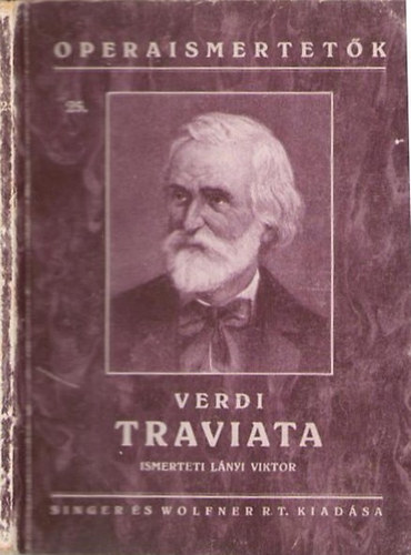 Verdi - Traviata-Operaismertetők