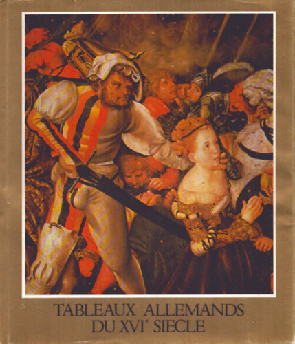 Jnos Vgh - Tableaux Allemands Du XVI siecle