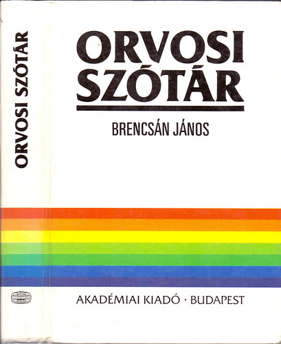 Brencsn Jnos - Orvosi sztr - Orvosi kifejezsek magyarzata