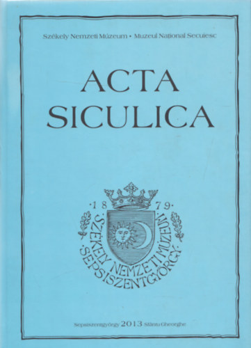 Kinda Istv�n (f�szerk.) - Acta Siculica 2013.