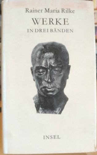 Maria Rainer Rilke - Rainer Maria Rilke Werke in drei B�nden III. (Dritten Band - Prosa)
