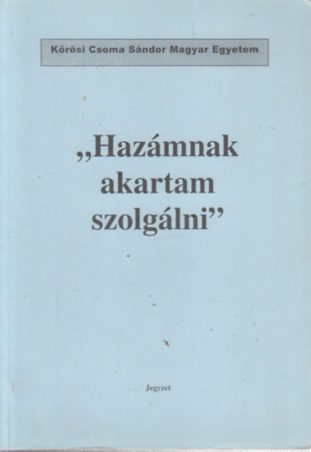 Bats�nyi J�nos - "Haz�mnak akartam szolg�lni"