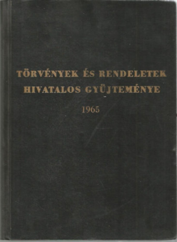 Trvnyek s rendeletek hivatalos gyjtemnye 1965
