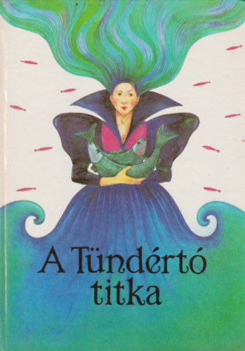 Dr. Timaffy Lszl (szerk.) - A Tndrt titka