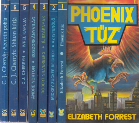 Elizabeth Forrest, Mickey Zucker Reichert, Robert Silvenberg, Andre Norton, C. J. Cherryh - Phoenix fantasy 1-7. (Phoenix tz + Az istenl + jszrnyak + Boszorknyvilg + Ivrel kapuja + Shiuan ktja + Azeroth pokla)