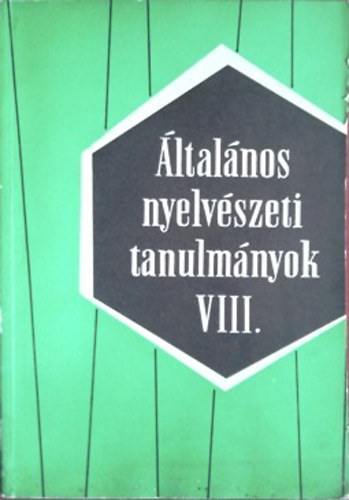 Telegdi Zsigmond (szerk.); Szpe Gyrgy (szerk.) - ltalnos nyelvszeti tanulmnyok VIII.  - Nyelv s trsadalom