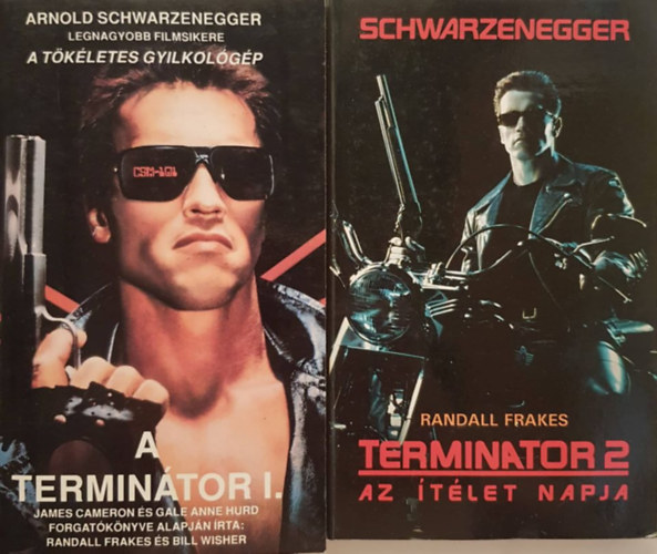 Bill Wisher Randall Frakes - A termintor 1. + Termintor 2.: Az tlet napja
