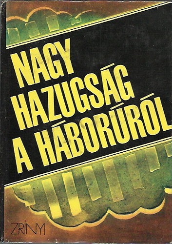 szerkesztette: V. A. Szekisztov - Nagy hazugs�g a h�bor�r�l
