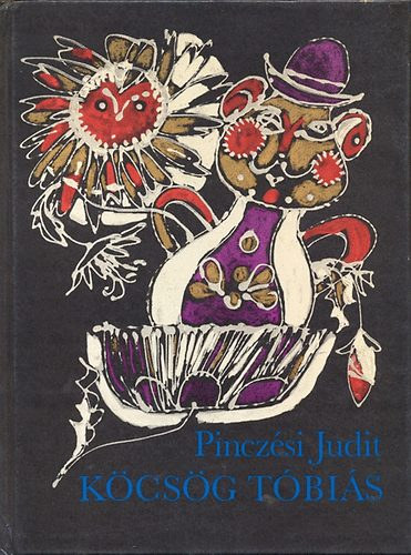 Pinczsi Judit, Sznt Piroska (ill.) - Kcsg Tbis - Sznt Piroska rajzaival