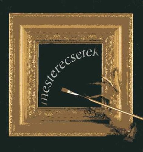 nincs megadva - Mesterecsetek