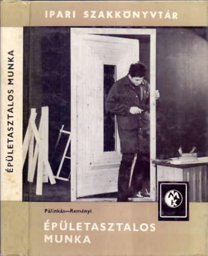 P�link�s -Rem�nyi - �p�letasztalos munka