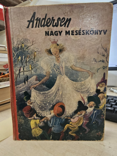 Hans-Christian Andersen, forditotta Biró Sándor, rajz: Hampel József és K. Sávely Dezső - Andersen, (Hans Christian): Nagy meséskönyv