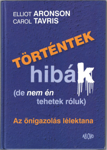 Carol Travis; Elliot Aronson - Trtntek hibk (de nem n tehetek rluk)