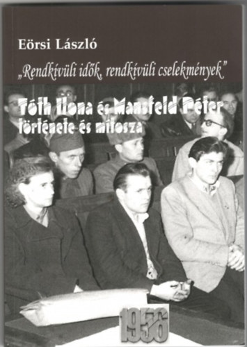 Eörsi László - Rendkívüli idők, rendkívüli cselekmények