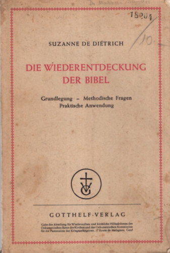 Suzanne de Diétrich - Die Wiederentdeckung der Bibel