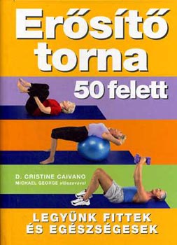 D. Cristine Caivano - Erst torna 50 felett - Legynk fittek s egszsgesek